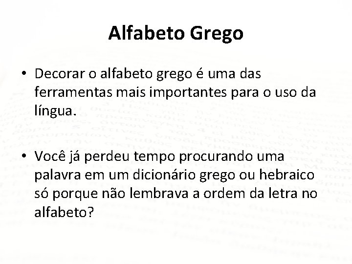 Alfabeto Grego • Decorar o alfabeto grego é uma das ferramentas mais importantes para