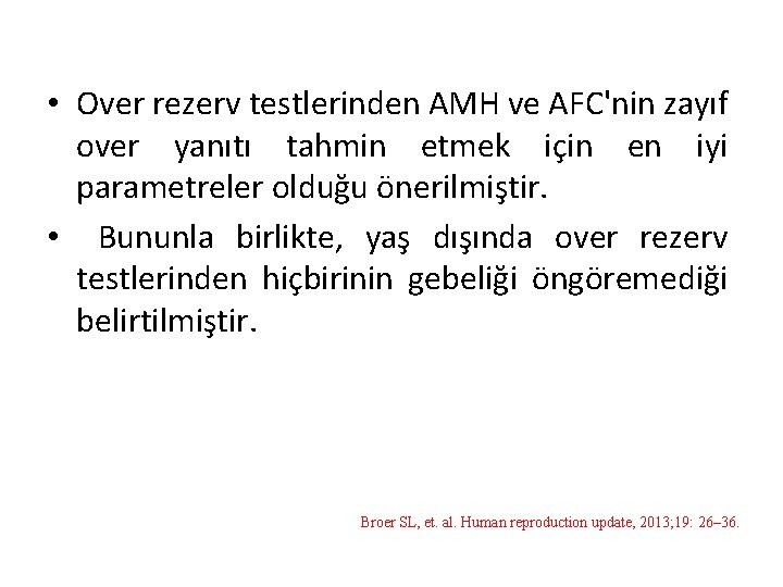  • Over rezerv testlerinden AMH ve AFC'nin zayıf over yanıtı tahmin etmek için