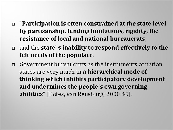  “Participation is often constrained at the state level by partisanship, funding limitations, rigidity,