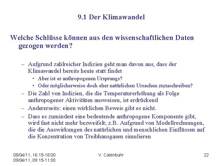 9. 1 Der Klimawandel Welche Schlüsse können aus den wissenschaftlichen Daten gezogen werden? –