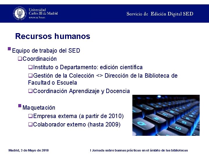 Recursos humanos §Equipo de trabajo del SED q. Coordinación q. Instituto o Departamento: edición