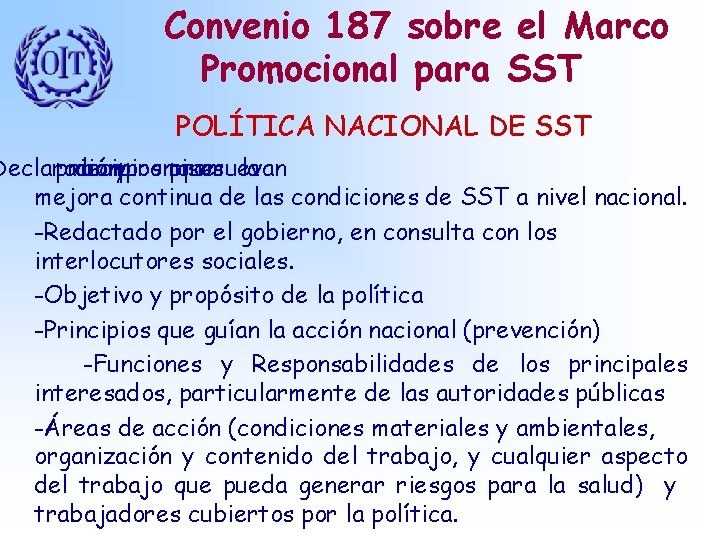 Convenio 187 sobre el Marco Promocional para SST POLÍTICA NACIONAL DE SST Declaración principios