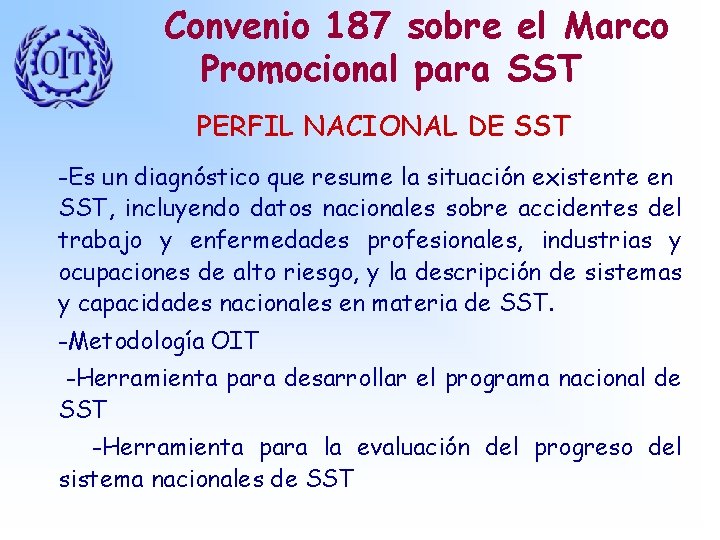 Convenio 187 sobre el Marco Promocional para SST PERFIL NACIONAL DE SST -Es un