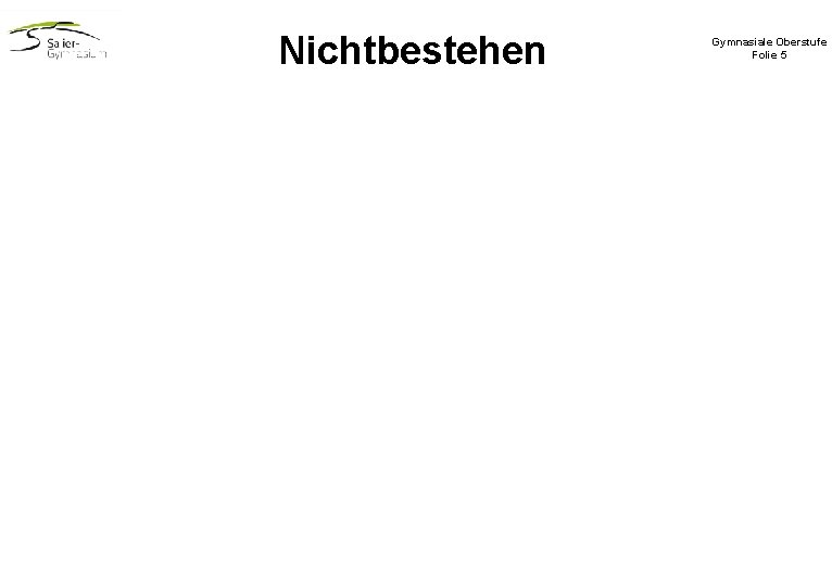 Nichtbestehen Gymnasiale Oberstufe Folie 5 