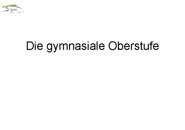 Die gymnasiale Oberstufe 