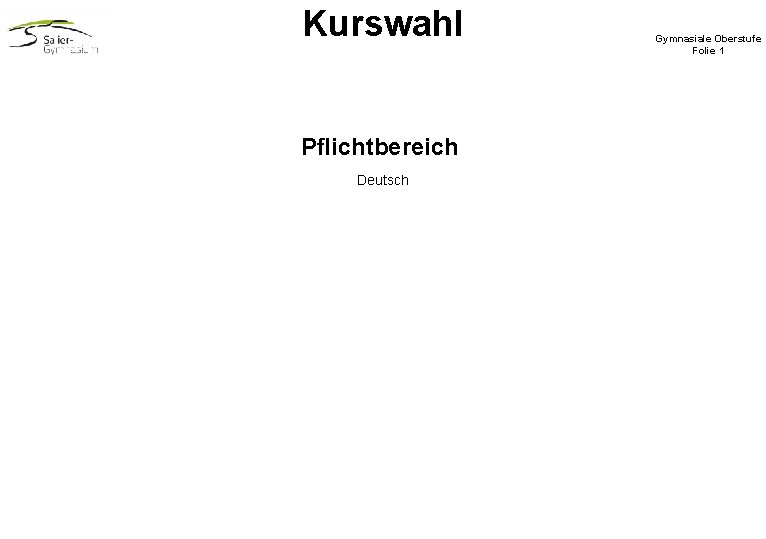 Kurswahl Pflichtbereich Deutsch Gymnasiale Oberstufe Folie 1 