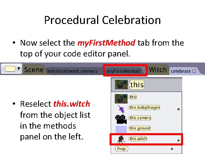 Procedural Celebration • Now select the my. First. Method tab from the top of