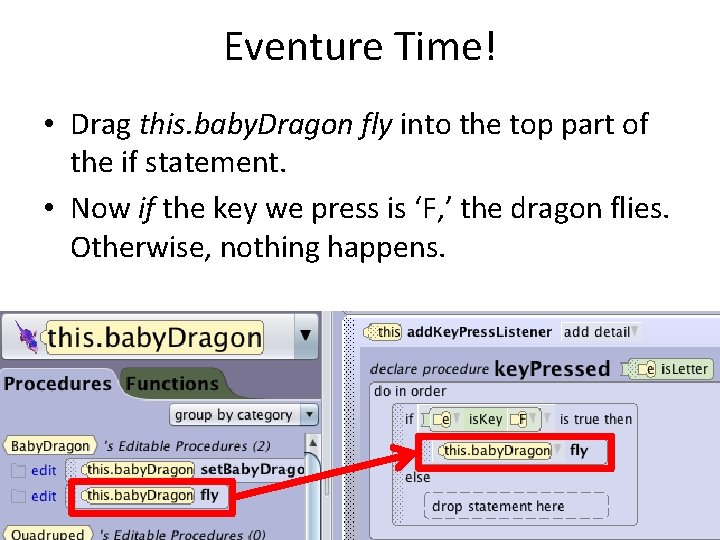 Eventure Time! • Drag this. baby. Dragon fly into the top part of the