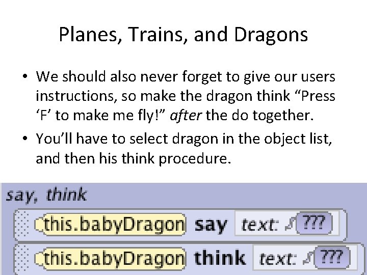 Planes, Trains, and Dragons • We should also never forget to give our users