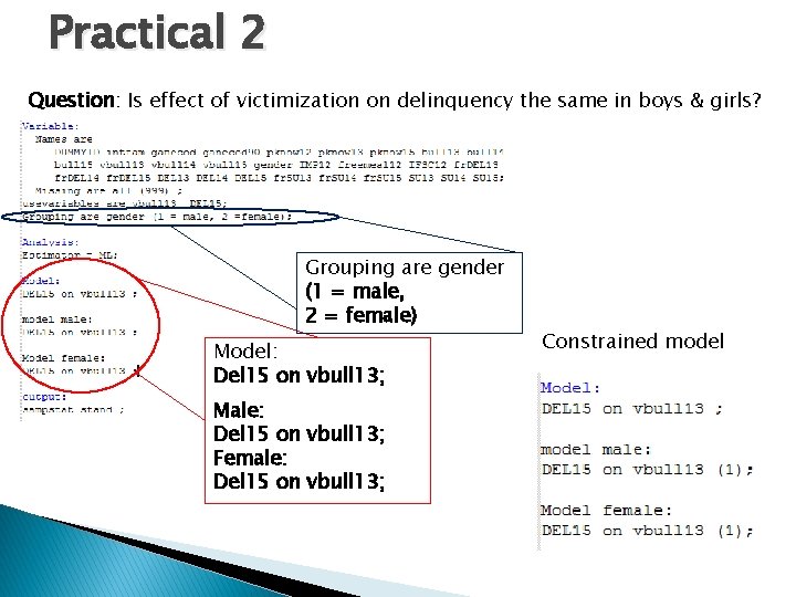 Practical 2 Question: Is effect of victimization on delinquency the same in boys &