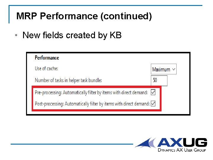 MRP Performance (continued) • New fields created by KB 