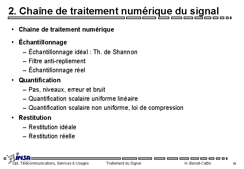 2. Chaîne de traitement numérique du signal • Chaîne de traitement numérique • Échantillonnage