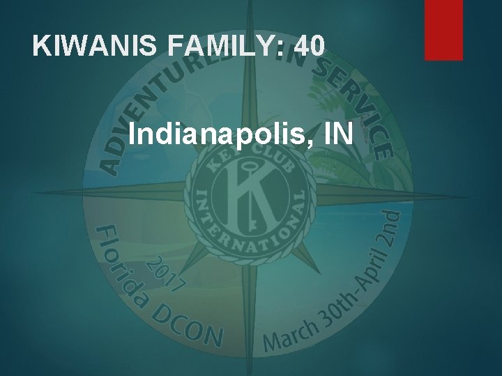 KIWANIS FAMILY: 40 Indianapolis, IN 