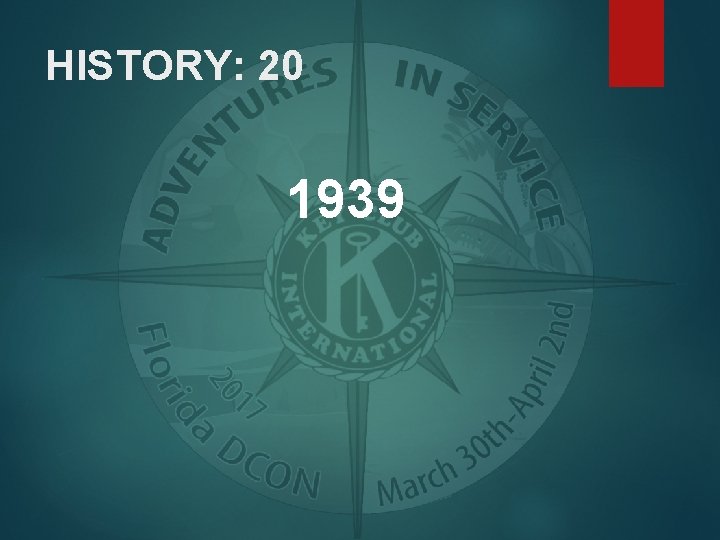 HISTORY: 20 1939 