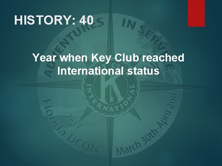 HISTORY: 40 Year when Key Club reached International status 