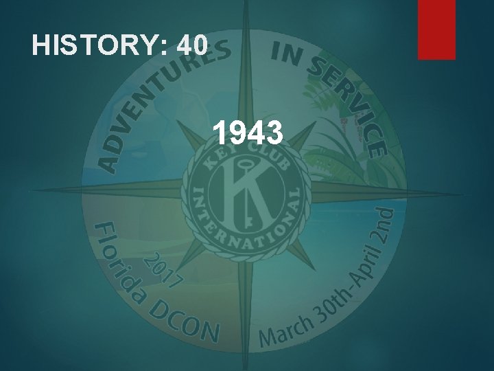HISTORY: 40 1943 