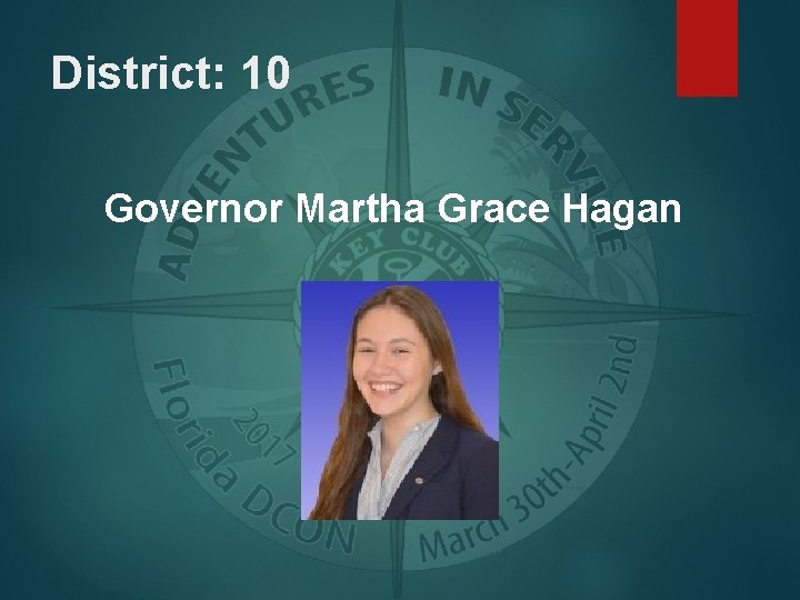 District: 10 Governor Martha Grace Hagan 