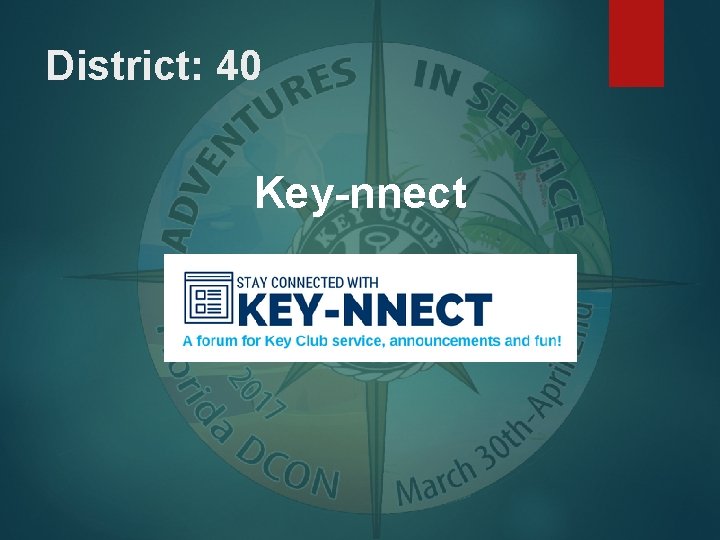 District: 40 Key-nnect 