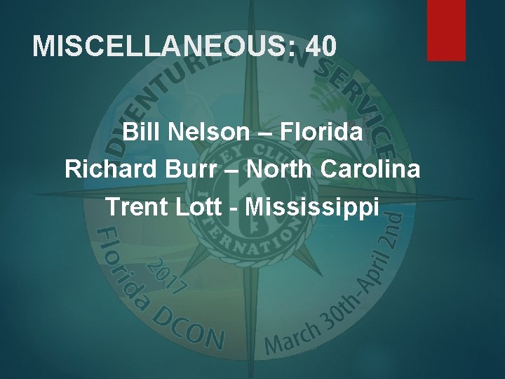 MISCELLANEOUS: 40 Bill Nelson – Florida Richard Burr – North Carolina Trent Lott -
