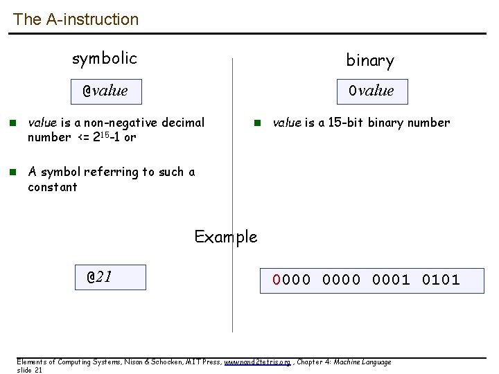 The A-instruction symbolic binary @value 0 value n value is a non-negative decimal number The A-instruction symbolic binary @value 0 value n value is a non-negative decimal number