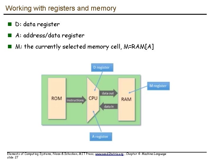 Working with registers and memory n D: data register n A: address/data register n Working with registers and memory n D: data register n A: address/data register n