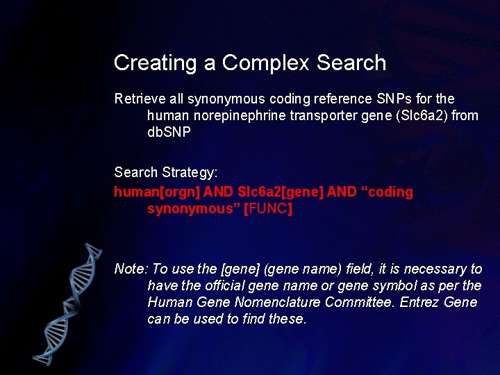 Creating a Complex Search Retrieve all synonymous coding reference SNPs for the human norepinephrine