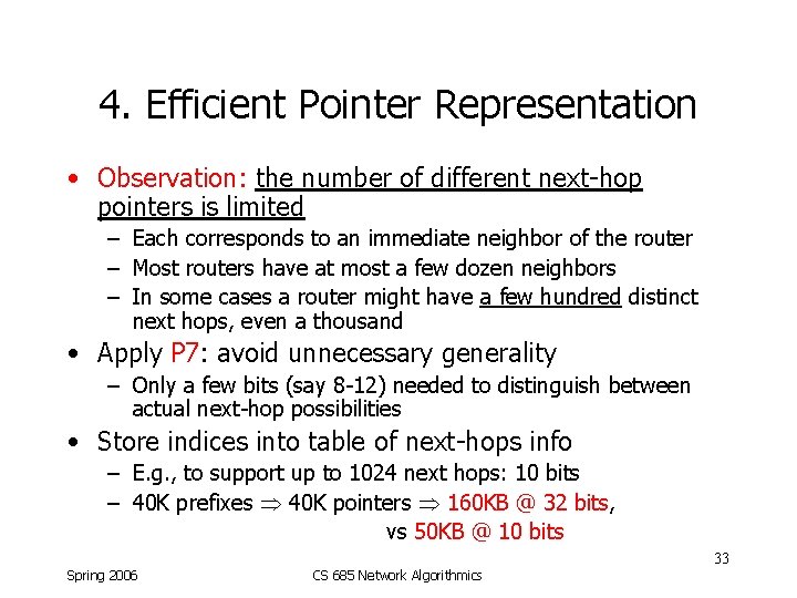 4. Efficient Pointer Representation • Observation: the number of different next-hop pointers is limited