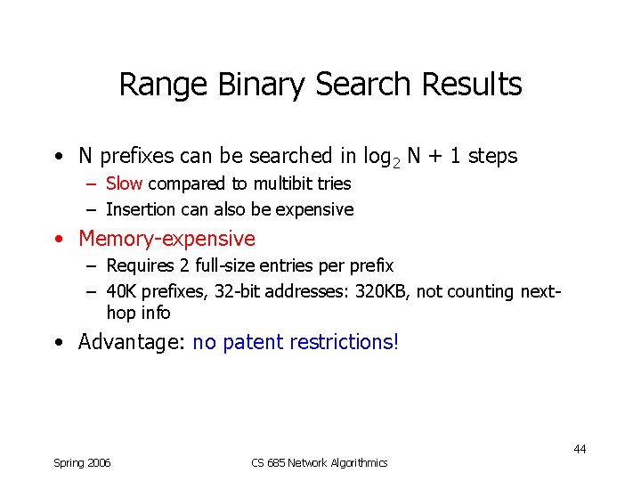 Range Binary Search Results • N prefixes can be searched in log 2 N