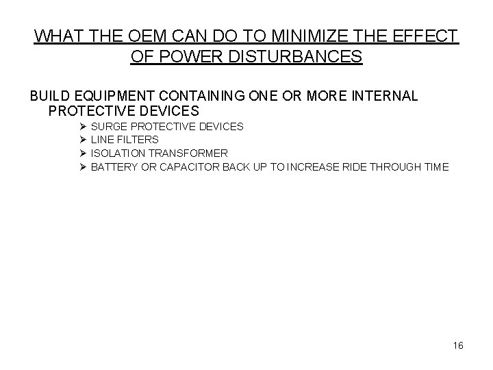 WHAT THE OEM CAN DO TO MINIMIZE THE EFFECT OF POWER DISTURBANCES BUILD EQUIPMENT