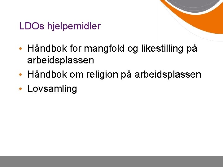 LDOs hjelpemidler • Håndbok for mangfold og likestilling på arbeidsplassen • Håndbok om religion