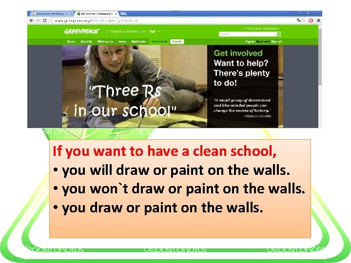 If you want to have a clean school, • you will draw or paint