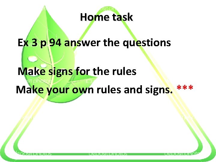 Home task Ex 3 p 94 answer the questions Make signs for the rules