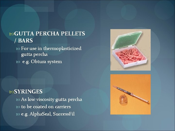  GUTTA PERCHA PELLETS / BARS For use in thermoplasticized gutta percha e. g.