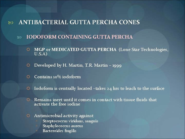  ANTIBACTERIAL GUTTA PERCHA CONES IODOFORM CONTAINING GUTTA PERCHA MGP or MEDICATED GUTTA PERCHA