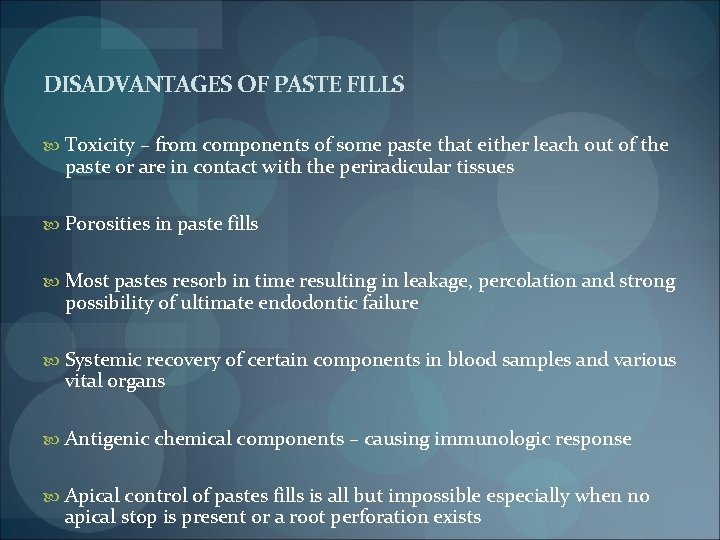 DISADVANTAGES OF PASTE FILLS Toxicity – from components of some paste that either leach