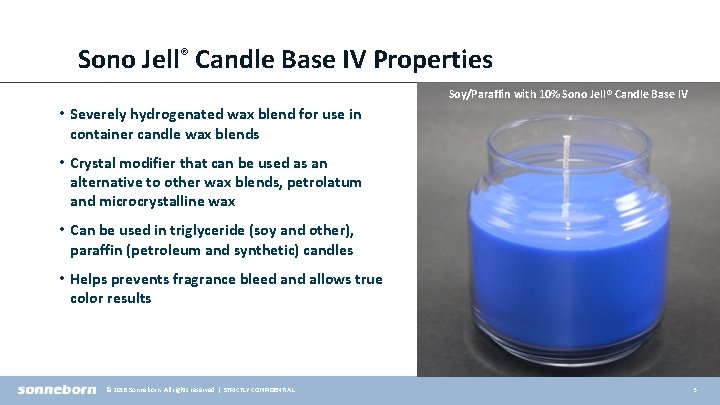 Sono Jell® Candle Base IV Properties Soy/Paraffin with 10% Sono Jell® Candle Base IV