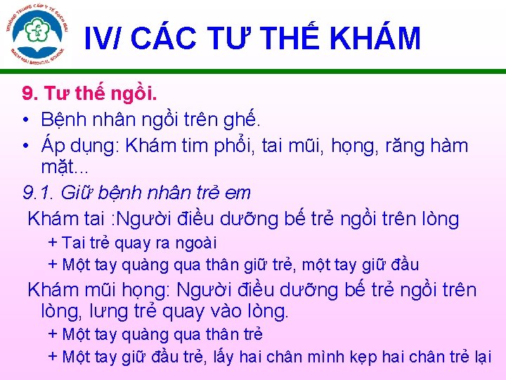 IV/ CÁC TƯ THẾ KHÁM 9. Tư thế ngồi. • Bệnh nhân ngồi trên