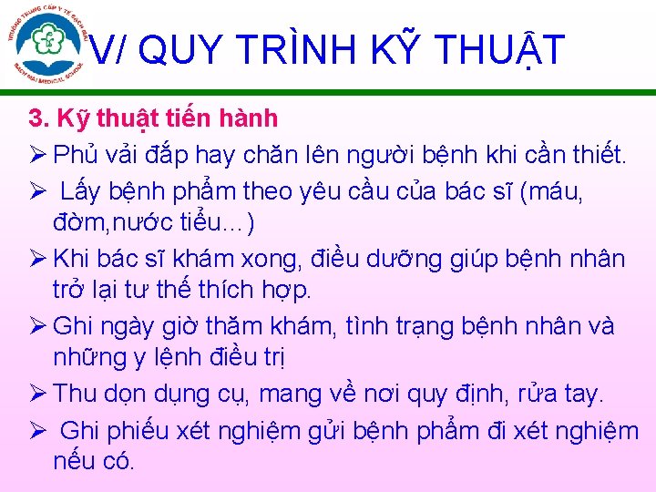 V/ QUY TRÌNH KỸ THUẬT 3. Kỹ thuật tiến hành Ø Phủ vải đắp