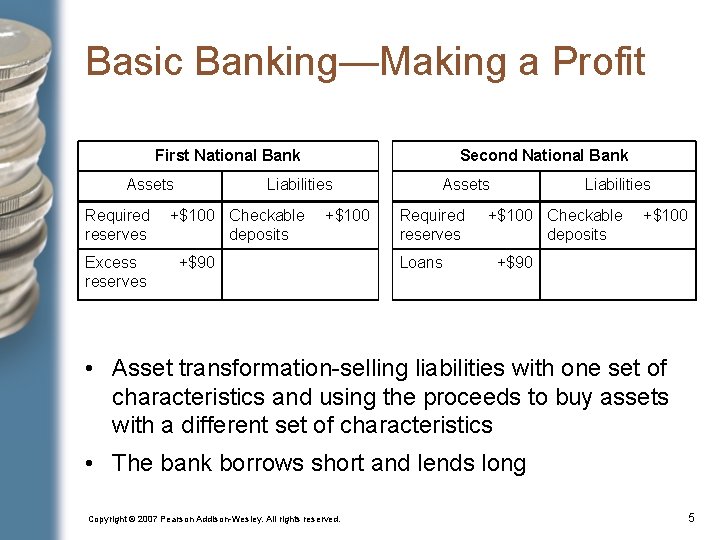 Basic Banking—Making a Profit First National Bank Assets Required reserves Excess reserves Second National