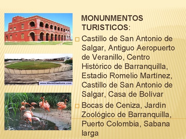  MONUNMENTOS TURISTICOS: � Castillo de San Antonio de Salgar, Antiguo Aeropuerto de Veranillo,