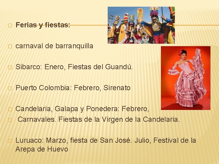 � Ferias y fiestas: � carnaval de barranquilla � Sibarco: Enero, Fiestas del Guandú.