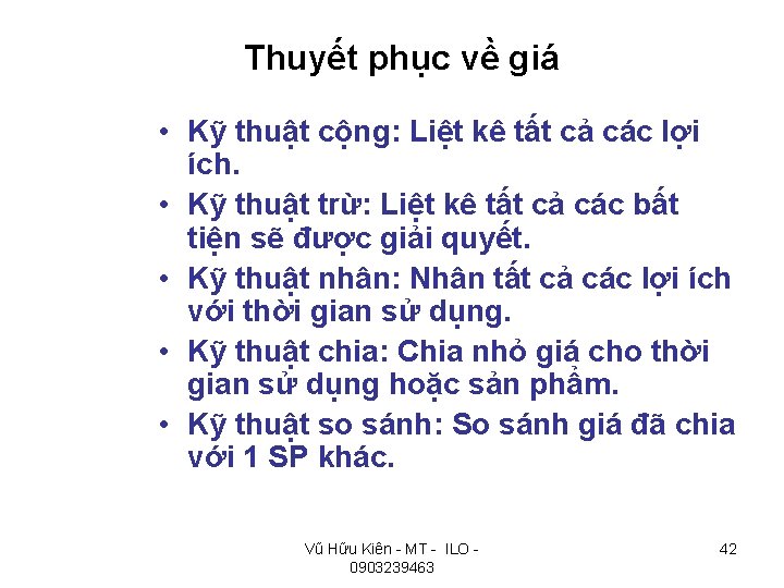 Thuyết phục về giá • Kỹ thuật cộng: Liệt kê tất cả các lợi