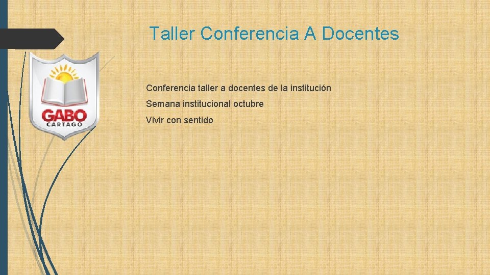 Taller Conferencia A Docentes Conferencia taller a docentes de la institución Semana institucional octubre