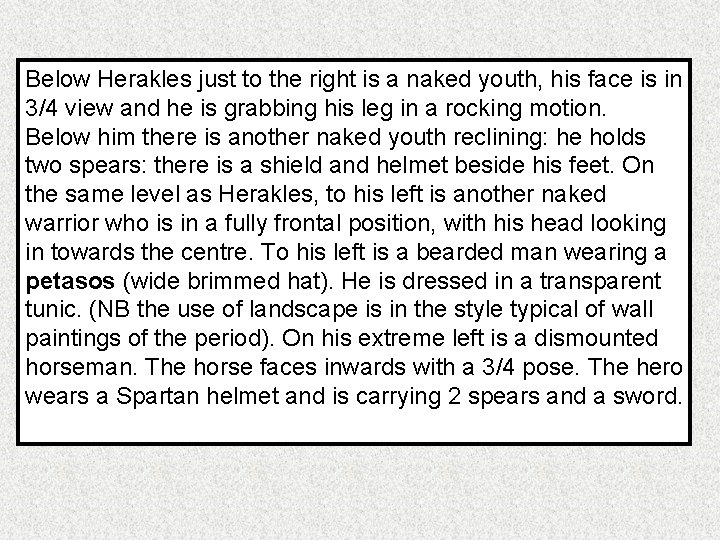 Below Herakles just to the right is a naked youth, his face is in