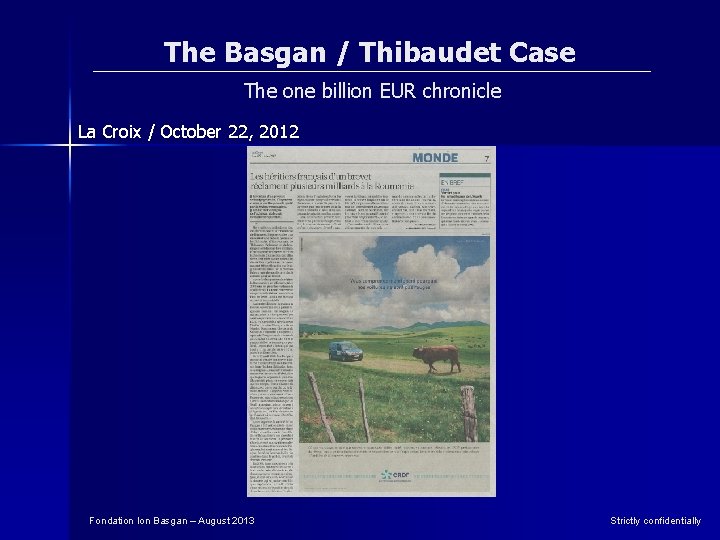 The Basgan / Thibaudet Case The one billion EUR chronicle La Croix / October