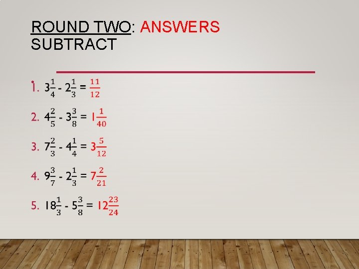 ROUND TWO: ANSWERS SUBTRACT • 
