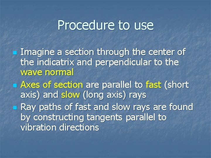 Procedure to use n n n Imagine a section through the center of the