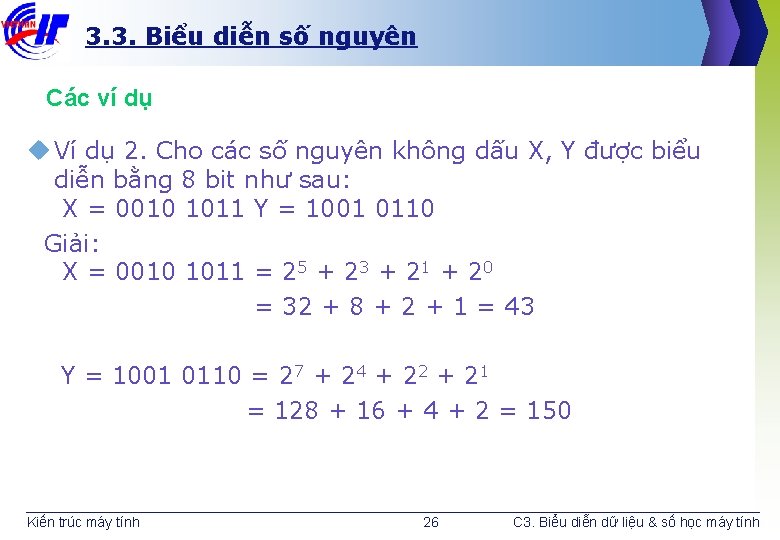 3. 3. Biểu diễn số nguyên Các ví dụ u Ví dụ 2. Cho