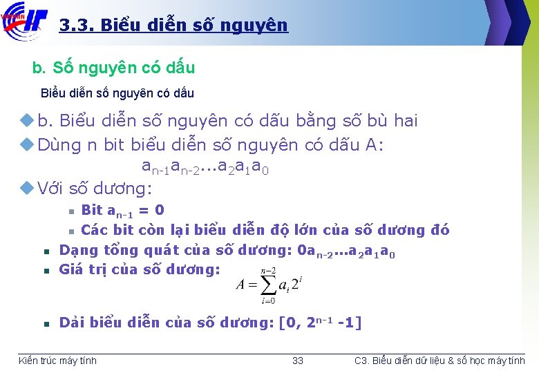 3. 3. Biểu diễn số nguyên b. Số nguyên có dấu Biểu diễn số