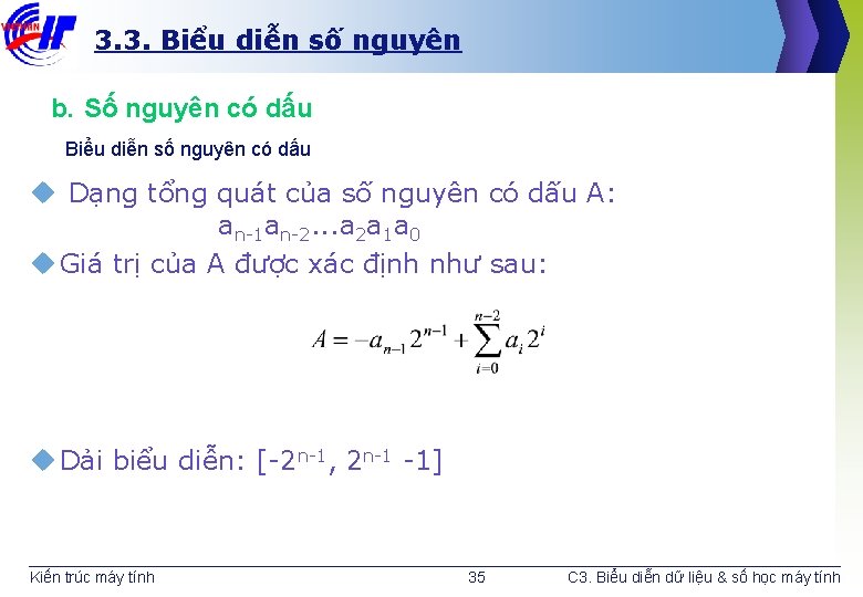 3. 3. Biểu diễn số nguyên b. Số nguyên có dấu Biểu diễn số